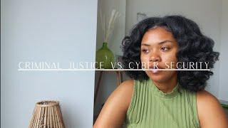 College Majors; CRIMINAL JUSTICE VS. CYBER SECURITY; My experience + What I did after Graduation?