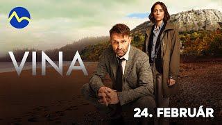 VINA - nový seriál (kriminálna dráma) od 24. februára 2025 na TV Markíza