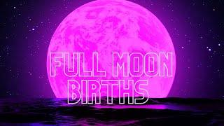 BORN ON A FULL MOON PHASE 