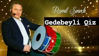 Ramil Shinixli - Gedebeyli Qiz 2023 (Yeni Toy Mahnisi) #ramilshinixli #musiqi #toymahnıları #trend