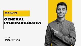 Introduction to General Pharmacology | Basics Every Pharmacists Know
