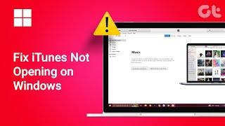 How To Fix iTunes Not Opening on Windows | iTunes Crashing? Can't Open? | EASY Guide | Guiding Tech