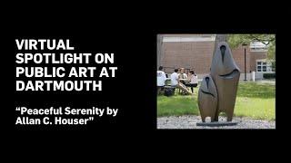 VIRTUAL SPOTLIGHT ON PUBLIC ART AT DARTMOUTH: Peaceful Serenity by Allan C. Houser