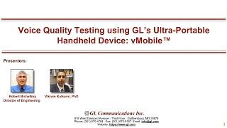 Voice Quality Testing using GL’s Ultra-Portable handheld device: vMobile™