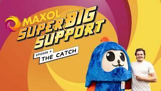 #SuperBigSupport — Episode 4: The Catch