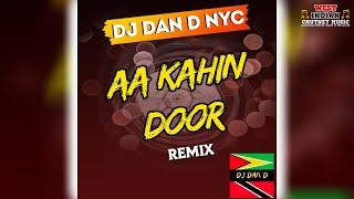 Dj Dan D NYC - Este X Aa Kahin Door (2024 Remix)