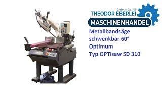 ID 30604 Metallbandsäge schwenkbar 60° Optimum Typ OPTIsaw SD 310