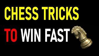 chess tricks and strategies to win fast