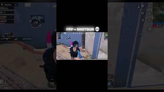 FPP + SHOTGUN