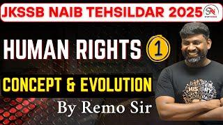 Concept and Evolution of Human Rights | General awareness for Jkssb Naib Tehsildar 2025 by Remo Sir