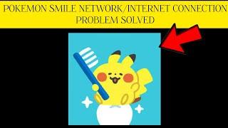 How To Solve Pokemon Smile App Network/Internet Connection Problem|| Rsha26 Solutions