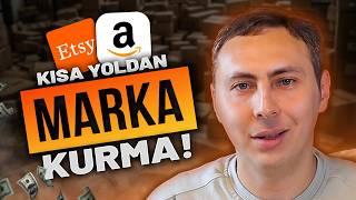 Amazon ve Etsy'de Düşük Sermaye ile MARKA Kurma Eğitimi