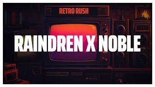 Raindren - Retro Rush ft. Noble