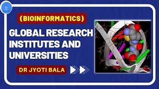 Top Global Bioinformatics Research Institutes and Universities| Best Bioinformatics Research Centres