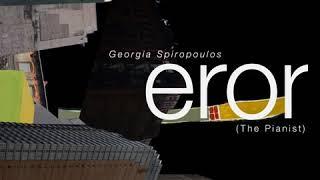 Georgia Spiropoulos: EROR (The Pianist)