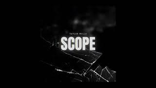 SCOPE - Taylor Wells