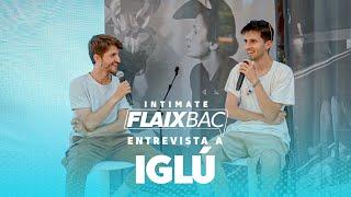 Entrevista a Iglú | INTIMATE FLAIXBAC