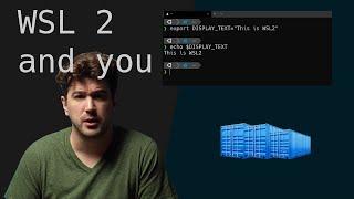 WSL 2 deep dive and how you can use it - Learn Linux and containers on Windows!