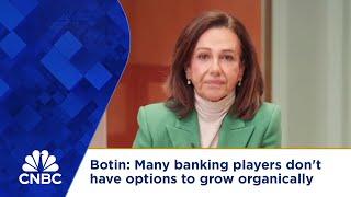 Santander Botin: Many banking players don't have options to grow organically