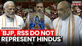 Rahul Gandhi Parliament Speech | PM Modi, Amit Shah Demand Apology On LoP's Anti- Hindu Remark