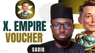 X EMPIRE VOUCHER AND NFT MINTING. ( Full Video by Sadiq Tech)