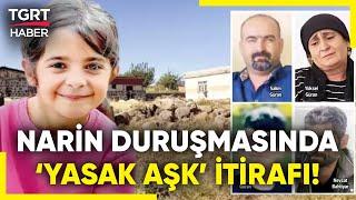 Narin Güran Cinayetinde İlk Duruşmada İtiraf Geldi: Sanıklar Hakim Karşısında! - TGRT Haber