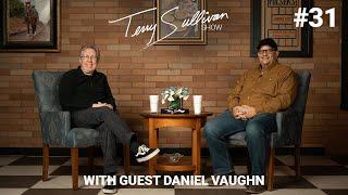 Terry Sullivan Show #31 - Daniel Vaughn