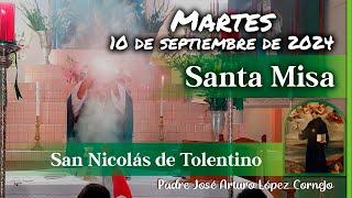  MISA DE HOY martes 10 de Septiembre 2024 - Padre Arturo Cornejo