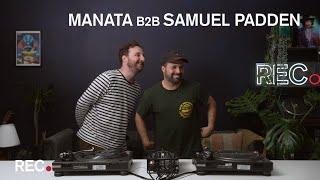 Manata B2B Samuel Padden | REC. ROOM.