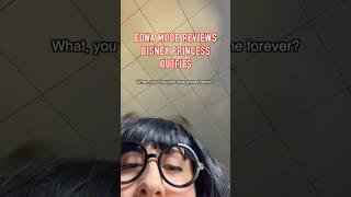 Edna Mode Reviews Disney Princess Outfits! #ednamode #disneyprincess #disney