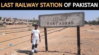 LAST RAILWAY STATION OF PAKISTAN | Fort Abbas | Railway Station At India-Pakistan Boader