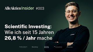 Scientific Investing: Wie ich seit 15 Jahren 26,8 % pro Jahr mache | AlleAktien Insider | #003