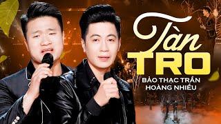 Tàn Tro - Bảo Thạch Trần & Hoàng Nhiều | Cuộc tình thứ nhất anh đã trót trao về em (Offical MV)