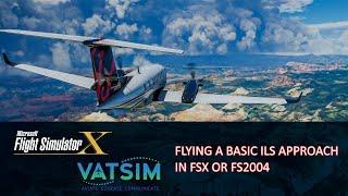 Flying a Simple ILS Approach in FSX or FS2004 (#ILS #FSX #FS2004)