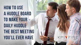 How to use a huddle board to make your daily huddle the best meeting you’ll ever have