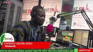 #MeManNti withKWADWO ODAME ADDO on NEAT 100.9 FM    (TUESDAY 12/11/ 2024)