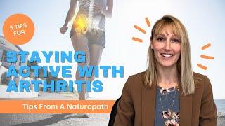 5 Tips To THRIVE With Arthritis & Get Back To Doing The Things You Love!