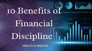 10 Benefits of Financial Discipline