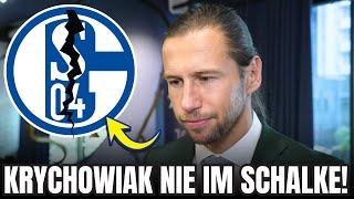 SCHOCK-AUSSAGE: KRYCHOWIAK erteilt Schalke KLARE ABSAGE | S04 nachrichten heute