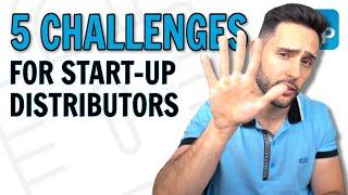 The 5 Biggest Challenges Distributors Must Overcome To Succeed