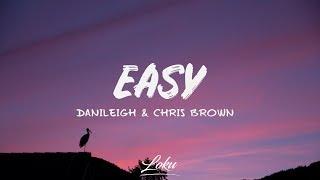 DaniLeigh - Easy (Lyrics) ft. Chris Brown