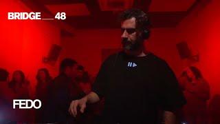 Fedo DJ set · Engineer Records | Bridge_48