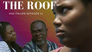 The Roof Has Fallen Episode 2