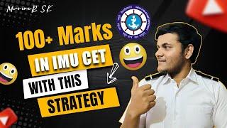 IMU CET scoring part | Strategy for IMU CET 2024 | MarineR Sk