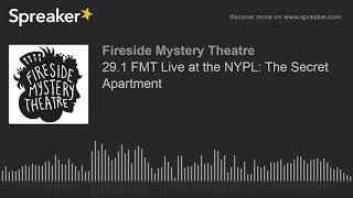 29.1 FMT Live at the NYPL: The Secret Apartment