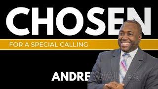 The Chosen for a special Calling - Andre Waller [GYC Atlantic]