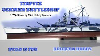 Tirpitz700 Full build by Mini Hobby Models