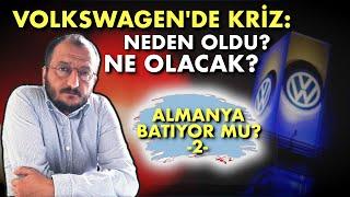  VOLKSWAGEN'DE KRİZ! - ALMANYA BATIYOR MU? -2- | Dr. İlhan Döğüş