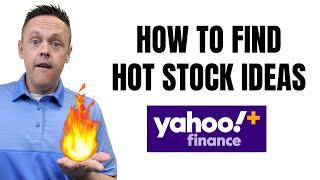 Find Hot Stock Ideas in Yahoo Finance | 2022 Yahoo Finance Plus Review