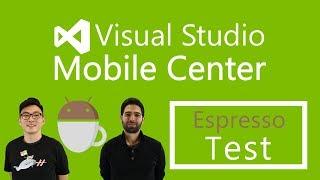 How to upload an Espresso Test to Visual Studio App Center!